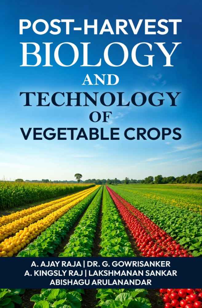 Post-Harvest Biology and Technology of Vegetable Crops
