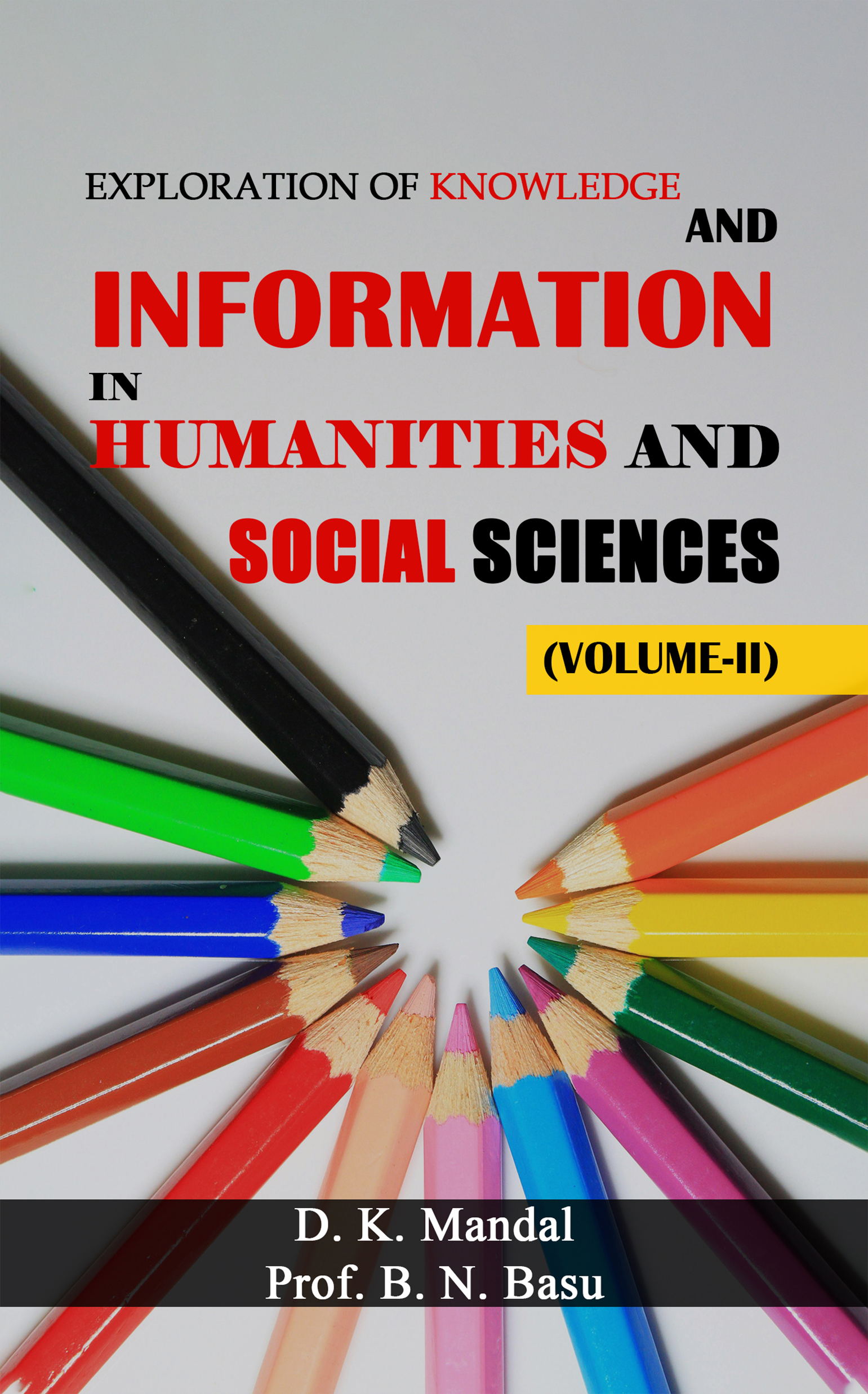 EXPLORATION OF KNOWLEDGE AND INFORMATION IN HUMANITIES AND SOCIAL SCIENCES (VOLUME-II)
