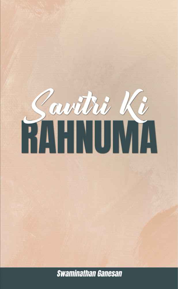 SAVITRI KI RAHNUMA