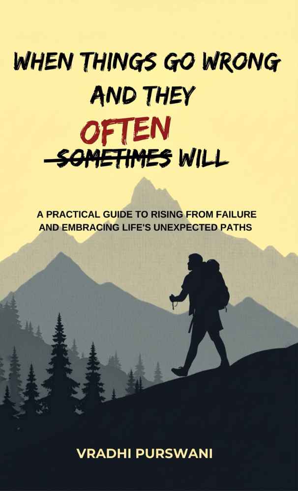 When Things Go Wrong and They Often Will