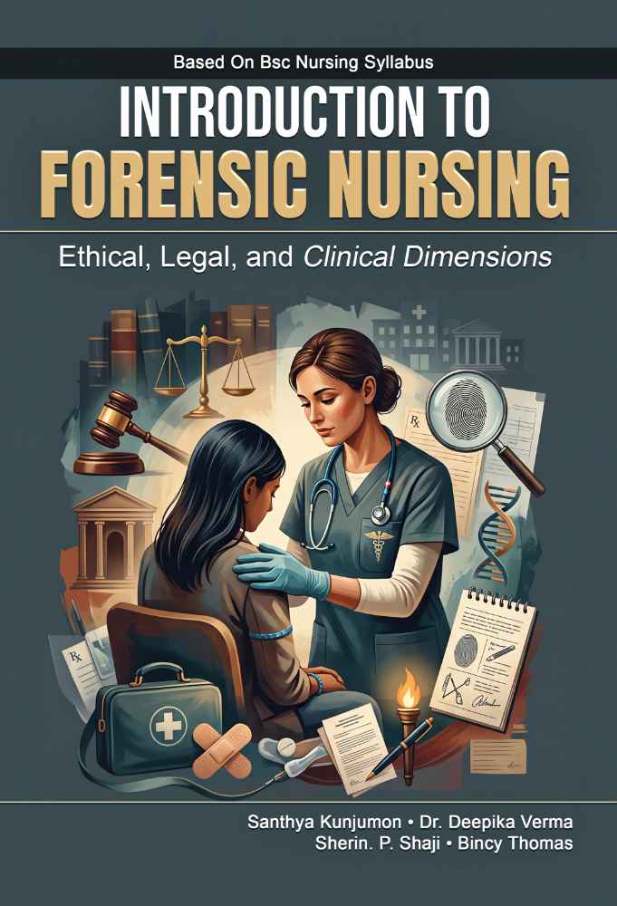 Introduction to Forensic Nursing: Ethical, Legal, and Clinical Dimensions