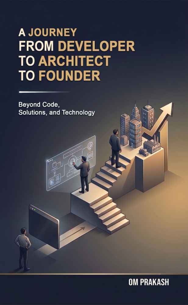A Journey From Developer To Architect To Founder